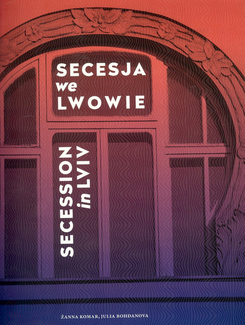 Ikona okładki książki Secesja we Lwowie